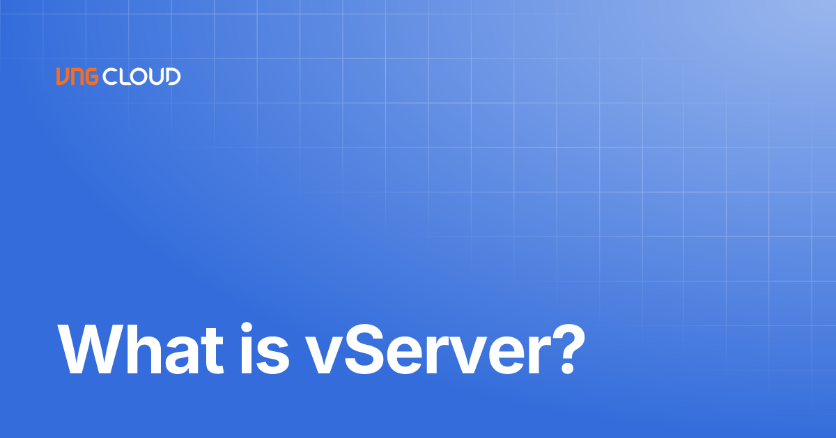 What is vServer? VNG Cloud docs